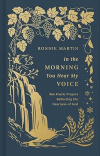 In the Morning You Hear My Voice - 365 Poetic Prayers Reflecting the Nearness of God